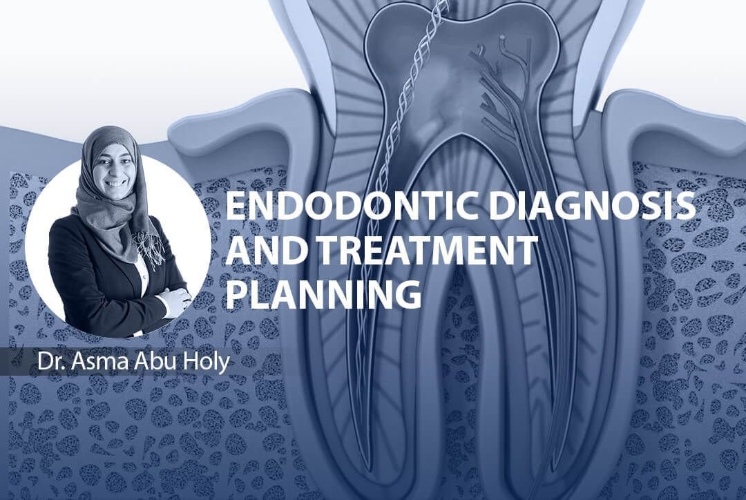 Module 1 – Introduction, Endodontic Diagnosis and Treatment Planning: